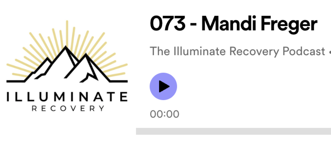 The Illuminate Recovery Podcast